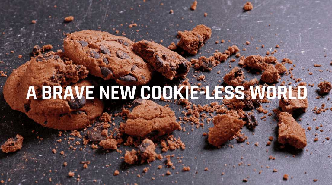A Brave New Cookie-less World