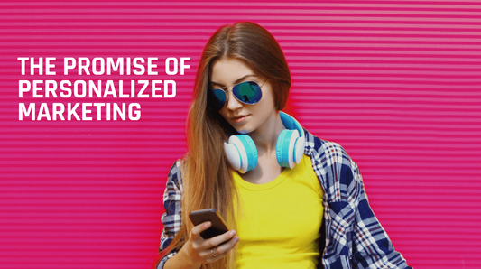 The Promise of Personalized Marketing